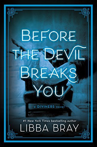 Before the Devil Breaks You - The Diviners by Libba Bray