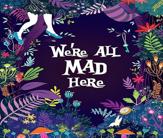 we're all mad here