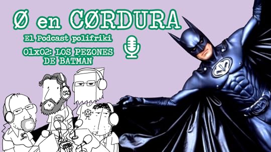 Cero en Cordura: Los pezones de batman