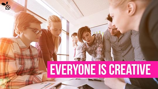 Everyone is creative