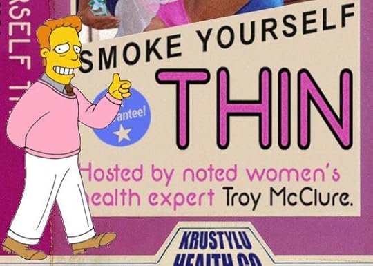 Image result for troy mcclure, smoke yourself thin