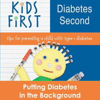 Kids First Diabetes Second Book Putting Diabetes in the Background
