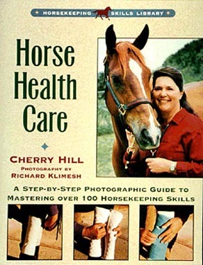 Horse Health Care: A Step-By-Step Photographic Guide to Mastering Over ...