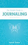 The Ultimate Guide to Journaling