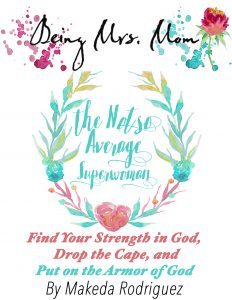 Being Mrs. Mom the Not So Average Superwoman Book Cover