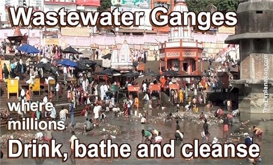 Wastewater, cremations... Ganges, India. Where millions drink, bathe and cleanse.