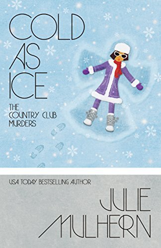 Cold As Ice by Julie Mulhern