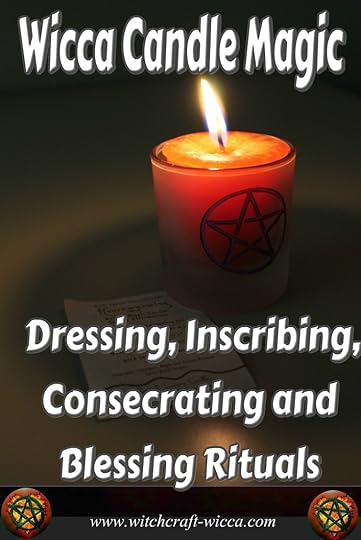 Wicca Candle Magic Candle Dressing, Inscribing, Consecrating and Blessing, rituals candles, spell candles 