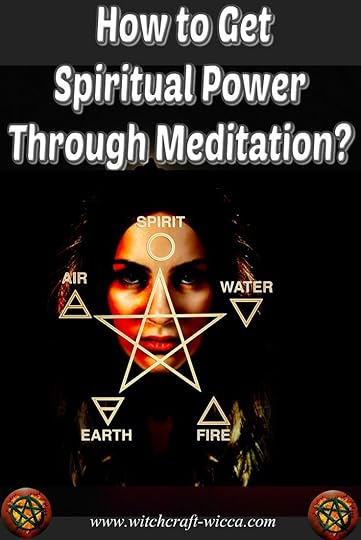 Witchcraft Wicca How to Get Spiritual Power Through Meditation