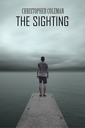 The Sighting (The Sighting Book One) by [Coleman, Christopher]