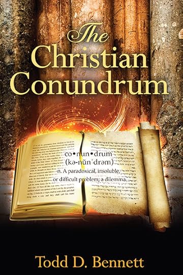 The Christian Conundrum by Todd Bennett