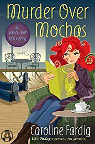 Blog Tour with Review Murders over Mochas by Caroline Fardig