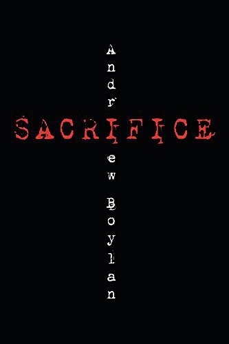 Sacrifice by [Boylan, Andrew]