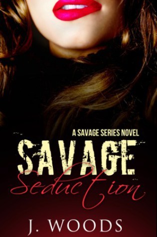 Review – Savage Seduction by J. Woods