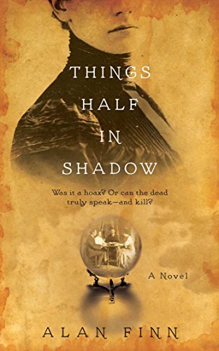 Things Half in Shadow by [Finn, Alan]