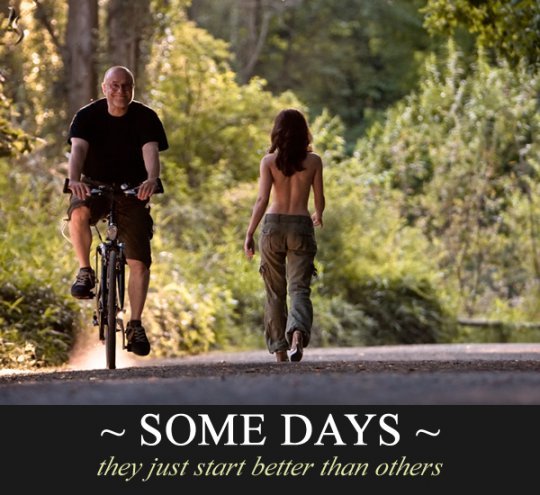 SOME DAYS...