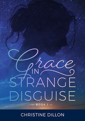 Grace in Strange Disguise, by Christine Dillon