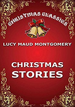 Christmas Stories by [Montgomery, Lucy Maud]
