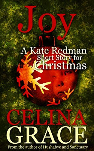 Joy: A Kate Redman Short Story for Christmas by [Grace, Celina]