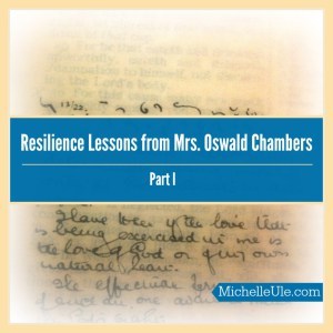 resilience lessons, Biddy Chambers, Mrs. Oswald Chambers, widowhood, London Blitz, fire, World War I, poverty, determination to do God's will