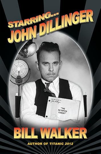 Starring...John Dillinger Cover photo SJD Alt Cover_SMALL_2.jpg
