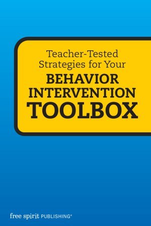 Teacher-Tested Strategies for Your Behavior Intervention Toolbox