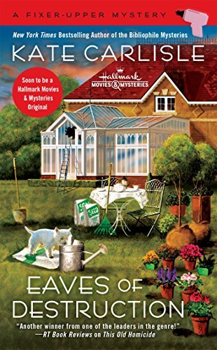 Eaves of Destruction (A Fixer-Upper Mystery) by [Carlisle, Kate]