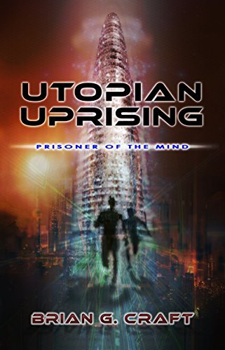 Utopian Uprising: Prisoner of the Mind by [Craft, Brian]