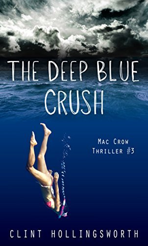 The Deep Blue Crush (Mac Crow Thrillers Book 3) by [Hollingsworth, Clint]