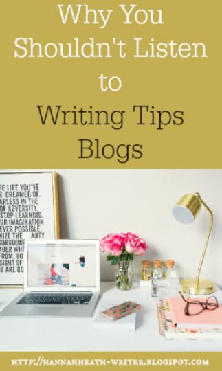Why You Shouldn't Listen to Writing Tips Blogs