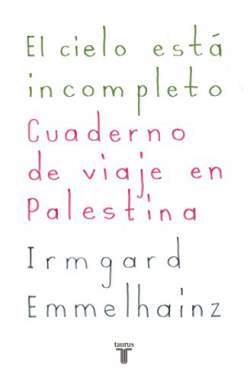 Portada de El cielo est&aacute; incompleto, de Irmgard Emmelhainz