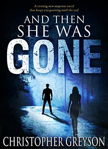 And Then She Was GONE by [Greyson, Christopher]
