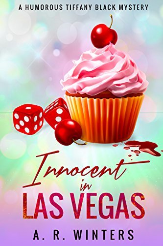 Innocent in Las Vegas: A Humorous Tiffany Black Mystery (Tiffany Black Mysteries Book 1) by [Winters, A.R.]