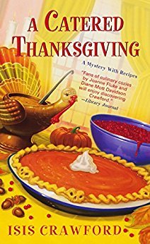 A Catered Thanksgiving (A Mystery With Recipes Book 7) by [Crawford, Isis]