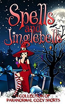 Spells and Jinglebells by [Welling, ReGina, Garrett, Danielle, Maher, Tegan, Lawley, Cate, Gonzalez, Ani, Aasheim, April, Blaylock, Ruby, Lynn, Erin, Horrocks, Heather, Allen, Amanda A., Bourgeois, Sara, Goodfellow, Pearl, Mallory, Ava, Parin, Sonia, Andrews, M.Z.]
