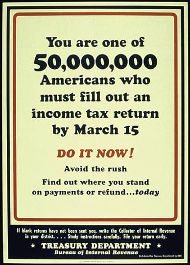 File:"YOU ARE ONE OF 50,000,000 AMERICANS WHO MUST FILL OUT AN INCOME TAX RETURN BY MARCH 15. DO IT NOW^ AVOID THE RUSH.... - NARA - 516202.jpg