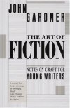 The Art of Fiction: Notes on Craft for Young Writers - John Gardner