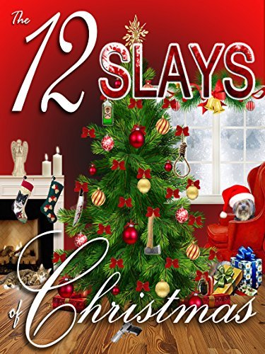 The 12 Slays of Christmas by [Vandiver, Abby L., Lucci, Judith , Vansant, Amy , Mooney, Colleen , Reade, Amy , Goddin, Nell , Helme, Colleen, Harris, Kim Hunt, Reinhart, Larissa, Bell, Cindy, Prescott, Summer, Dionne, Kathryn ]