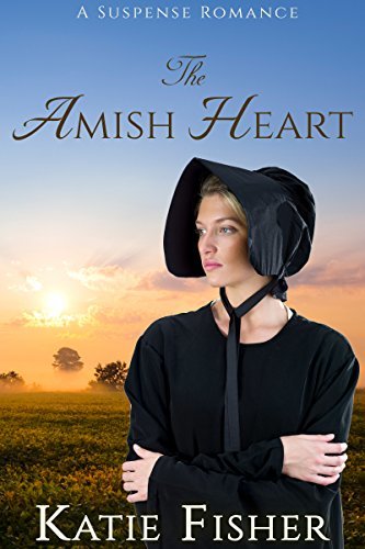 The Amish Heart by [Fisher, Katie]