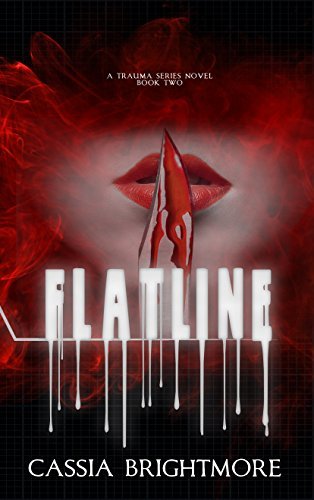 Flatline (The Trauma Series Book 2) by [Brightmore, Cassia]