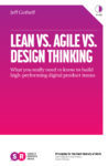 https://www.amazon.com/Lean-Agile-Design-Thinking-High-Performing/dp/0999476912/ref=sr_1_7?ie=UTF8&qid=1507401958&sr=8-7&keywords=jeff+gothelf