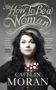 How to Be a Woman Buchcover