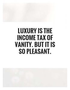 Quotes About Luxury Life