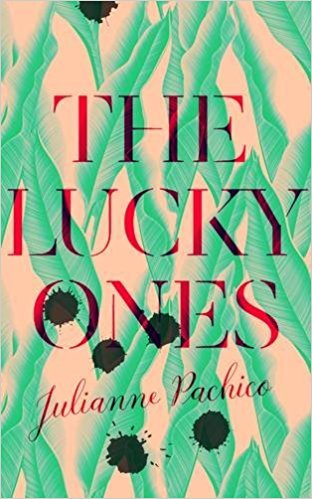 The Lucky Ones by Julianne Pachico