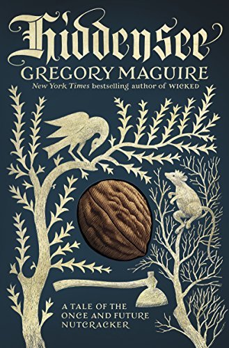 Hiddensee: A Tale of the Once and Future Nutcracker by [Maguire, Gregory]