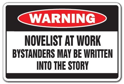 1 Warning Novelist at Work