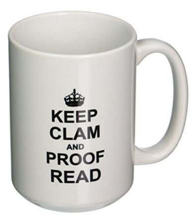 6 Keep Clam and Proofread On Mug