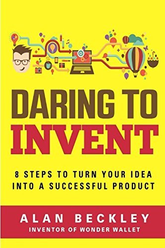 Daring to Invent