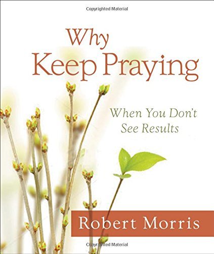 Why Keep Praying?