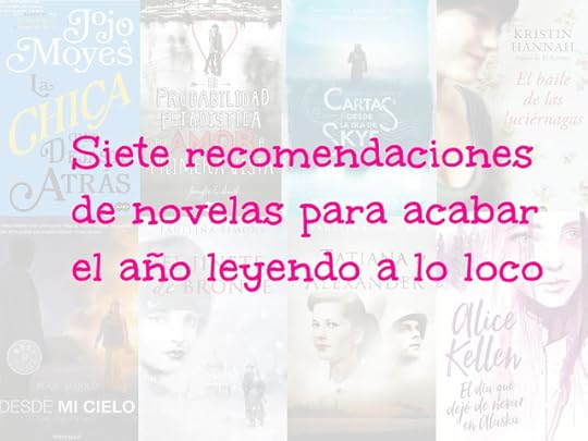 Siete recomendaciones de novelas para acabar el año leyendo a lo loco